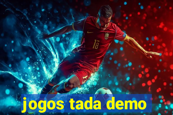 jogos tada demo